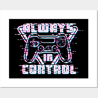 Always In Control Glitch Posters and Art